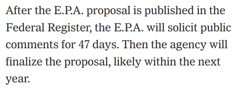 After the E.P.A. proposal is published in the Federal Register, the E.P.A. will solicit public comments for 47 days. Then the agency will finalize the proposal, likely within the next year.