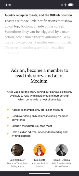 The post fades out and shows the following text: Adrian, become a member to read this story, and all of Medium.
Attila Vágó put this story behind our paywall, so it’s only available to read with a paid Medium membership, which comes with a host of benefits:
Access all member-only stories on Medium.
Read everything on Medium, including member-only stories.
Support the writers you read most
Help build an ad-free, independent reading and writing platform.