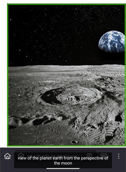 Web page in Firefox with photo of Earth rising over the Moon’s horizon, focused by TalkBack,  and a TalkBack caption showing: “view of the planet Earth from the perspective of the moon.”