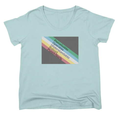 A light blue scoop neck tee with a dark gray field with five light stripes going from the upper-left to bottom-right corner: green, blue, gray, yellow, and red. Set in Atkinson Hyperlegible within each stripe is a word: Perceivable, Operable, Understandable, Robust, Punch Nazis.